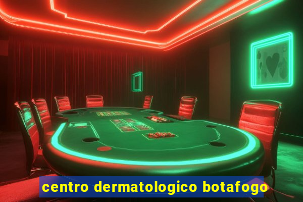 centro dermatologico botafogo